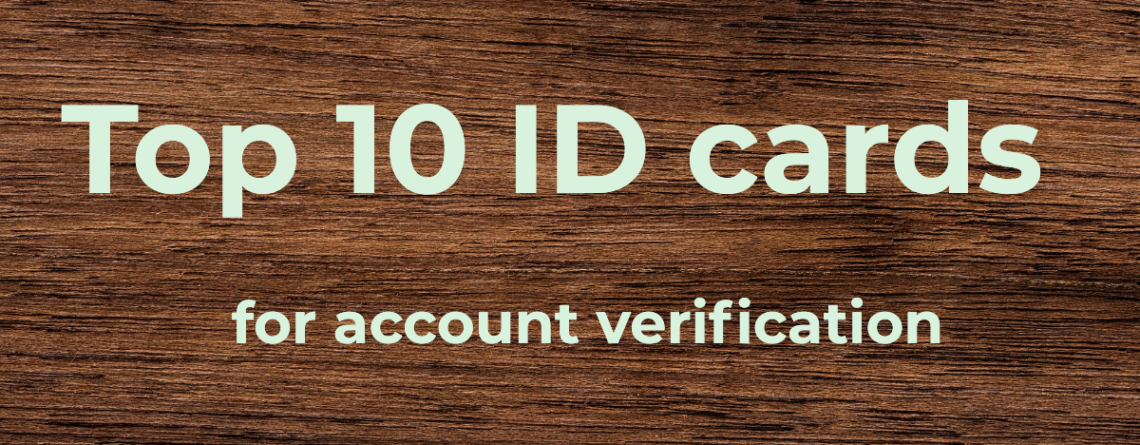 Top 10 ID cards for account verification on sites and exchanges | ID verification service | Digital identity verification | top identity card